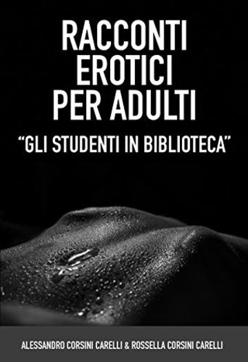 Racconti erotici per adulti: gli studenti in biblioteca (Il cerchio della perversione Vol. 1)